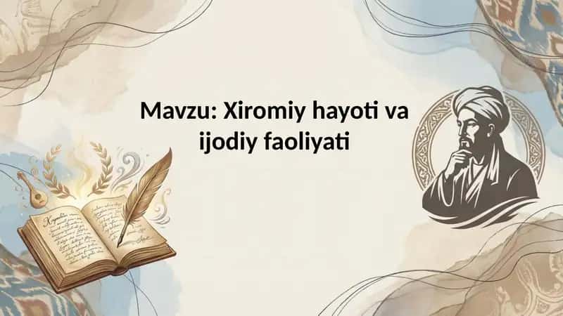 Xiromiy hayoti va ijodiy faoliyati 1