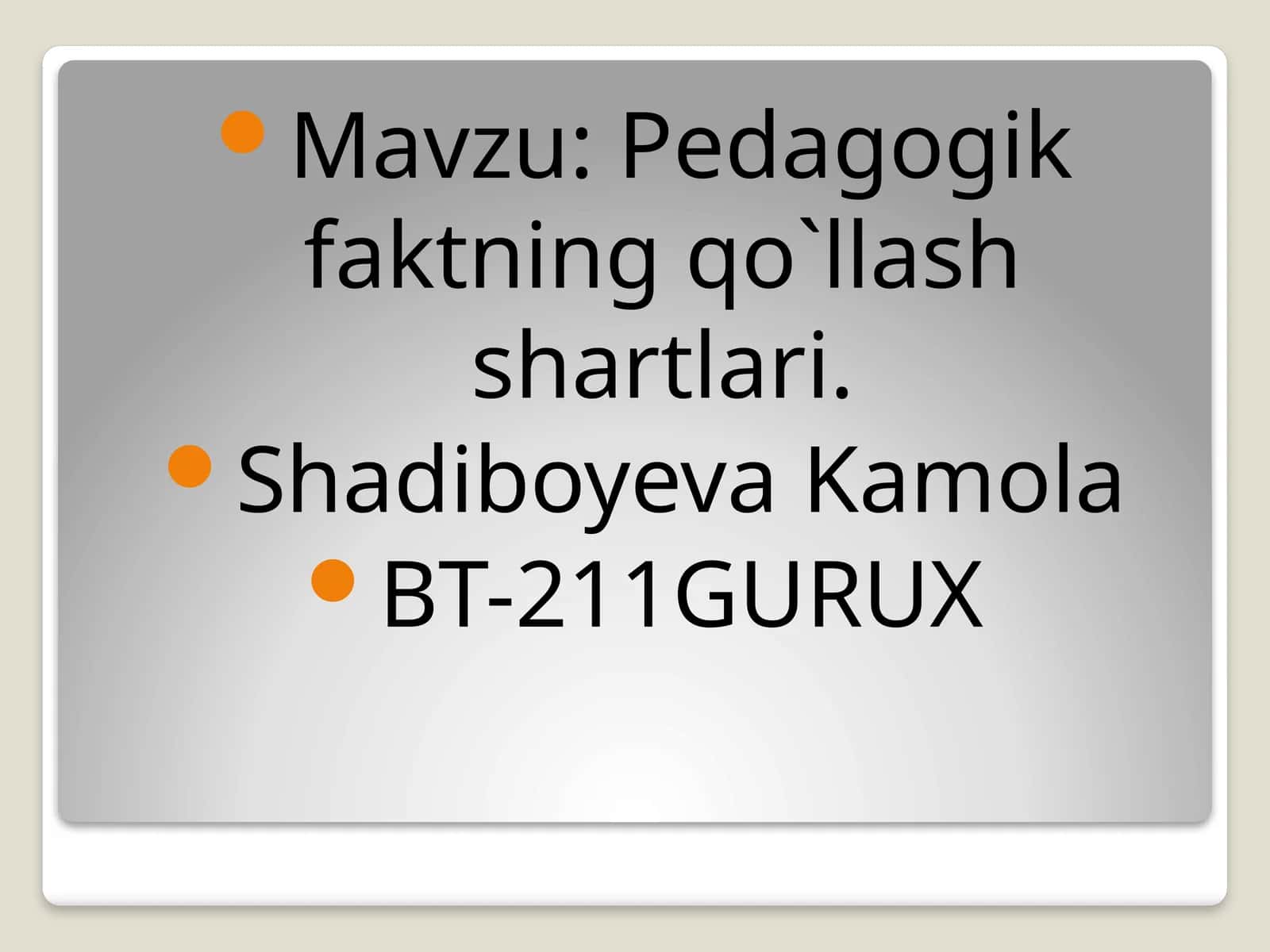 Pedagogik faktning qo`llash shartlari 1