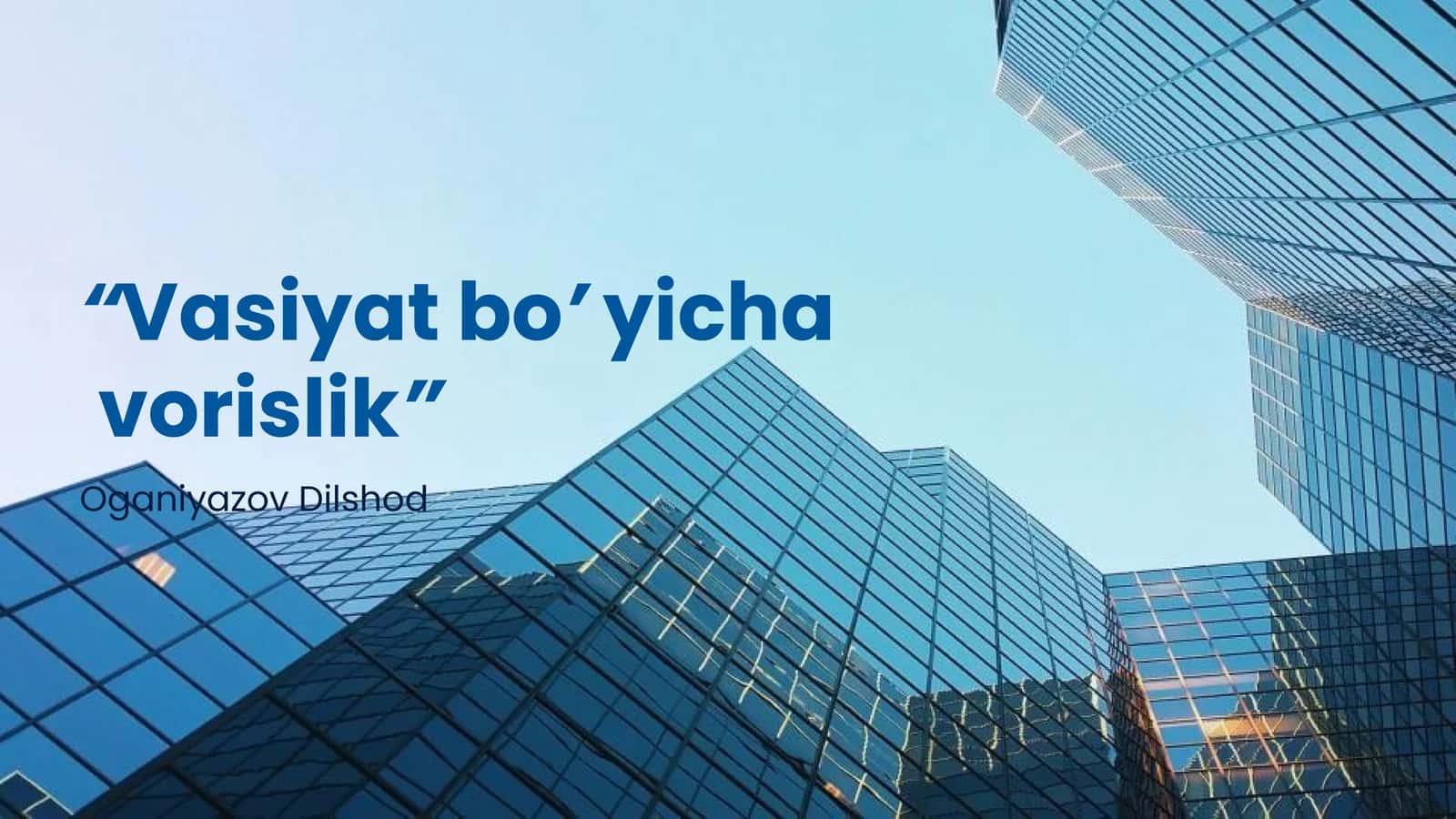 Vasiyat bo’yicha vorislik 1