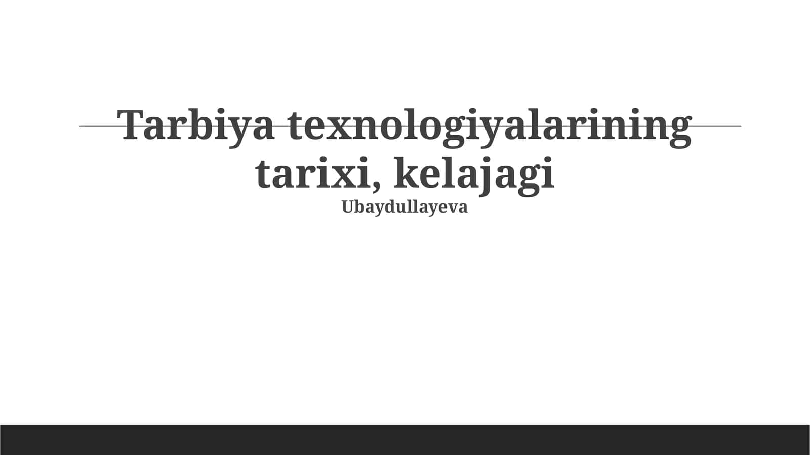 Ta'lim texnologiyalarining tarixi, kelajagi 1
