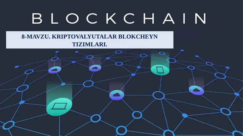 KRIPTOVALYUTALAR BLOKCHEYN TIZIMLARI 1