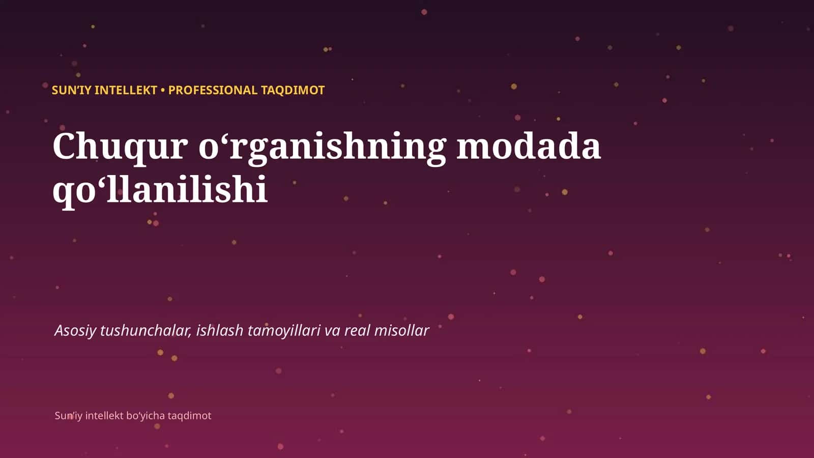 SUNʼIY INTELLEKT • PROFESSIONAL TAQDIMOT 1