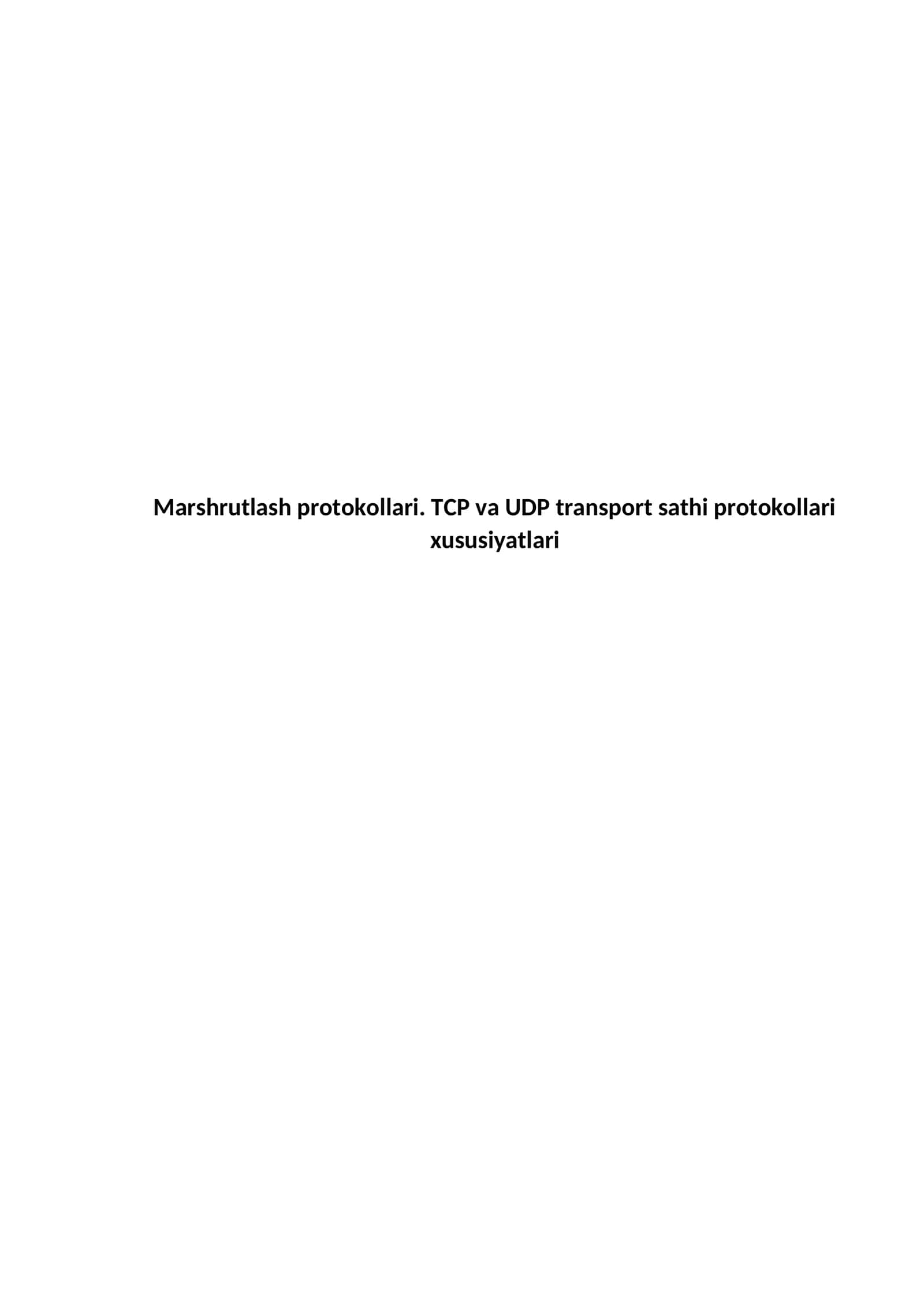 Marshrutlash protokollari. TCP va UDP transport sathi protokollari xususiyatlari 1
