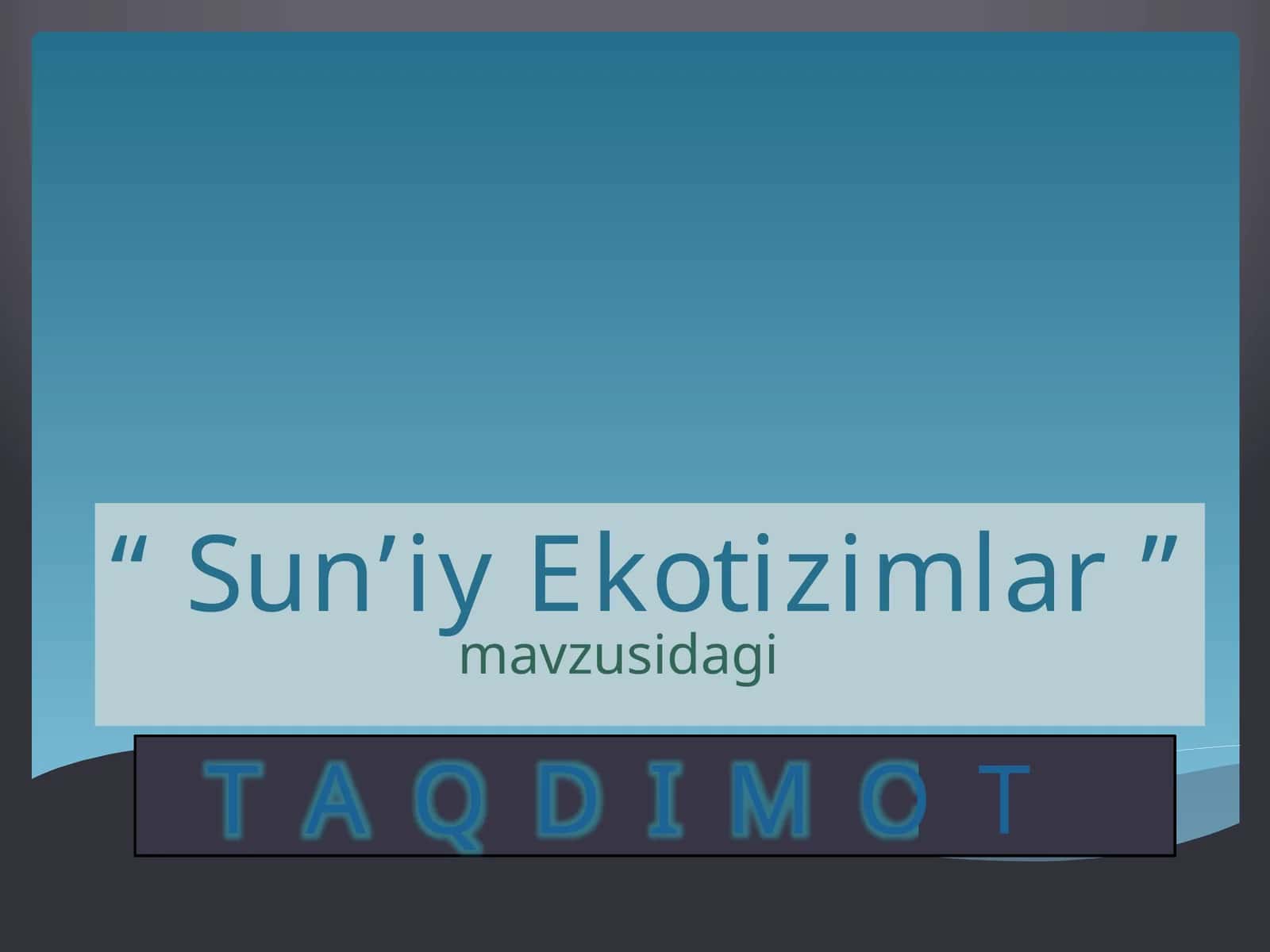 Sun’iy Ekotizimlar 1