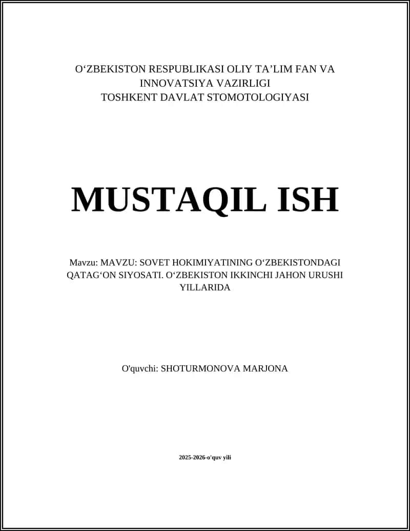 MAVZU: SOVET HOKIMIYATINING OʻZBEKISTONDAGI QATAGʻON SIYOSATI. OʻZBEKISTON IKKINCHI JAHON URUSHI YILLARIDA 1