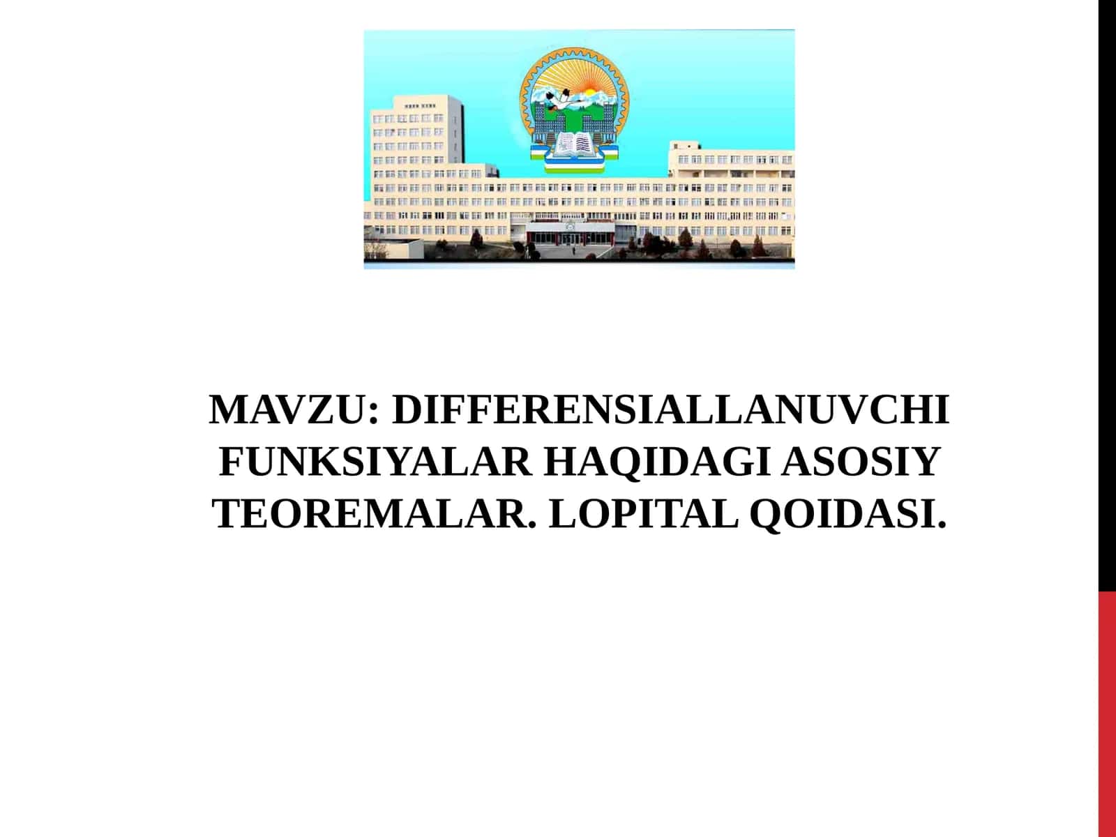 DIFFERENSIALLANUVCHI FUNKSIYALAR HAQIDAGI ASOSIY TEOREMALAR. LOPITAL QOIDASI 1