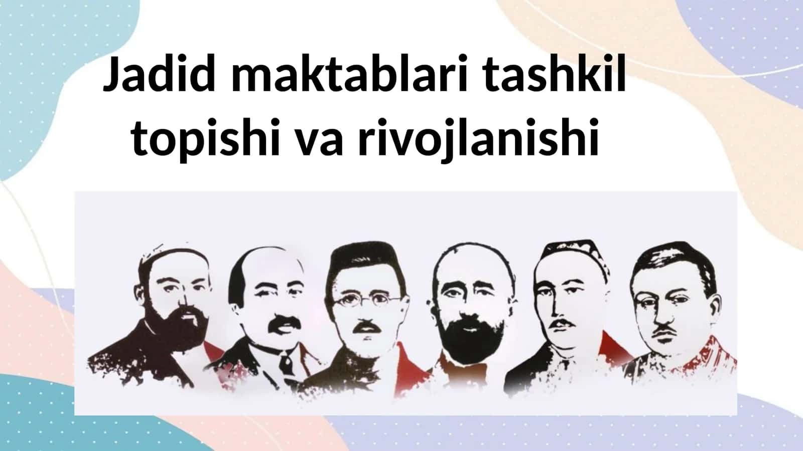 Jadid maktablari tashkil topishi va rivojlanishi 1