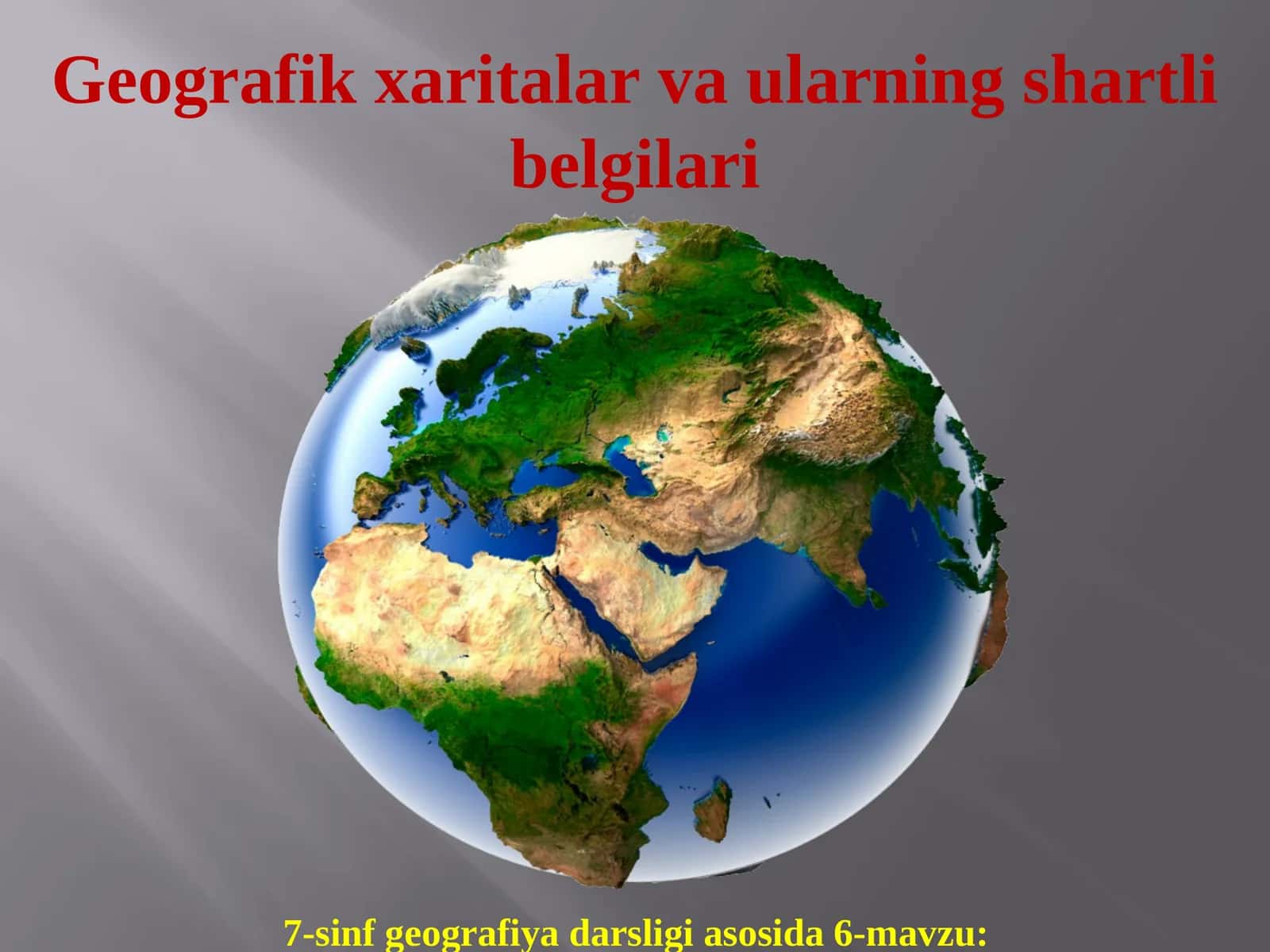 Geografik xaritalar va ularning shartli belgilari 1