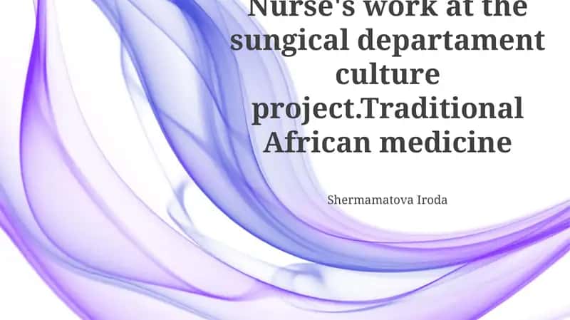 Traditional African Medicine in Surgical Care 1