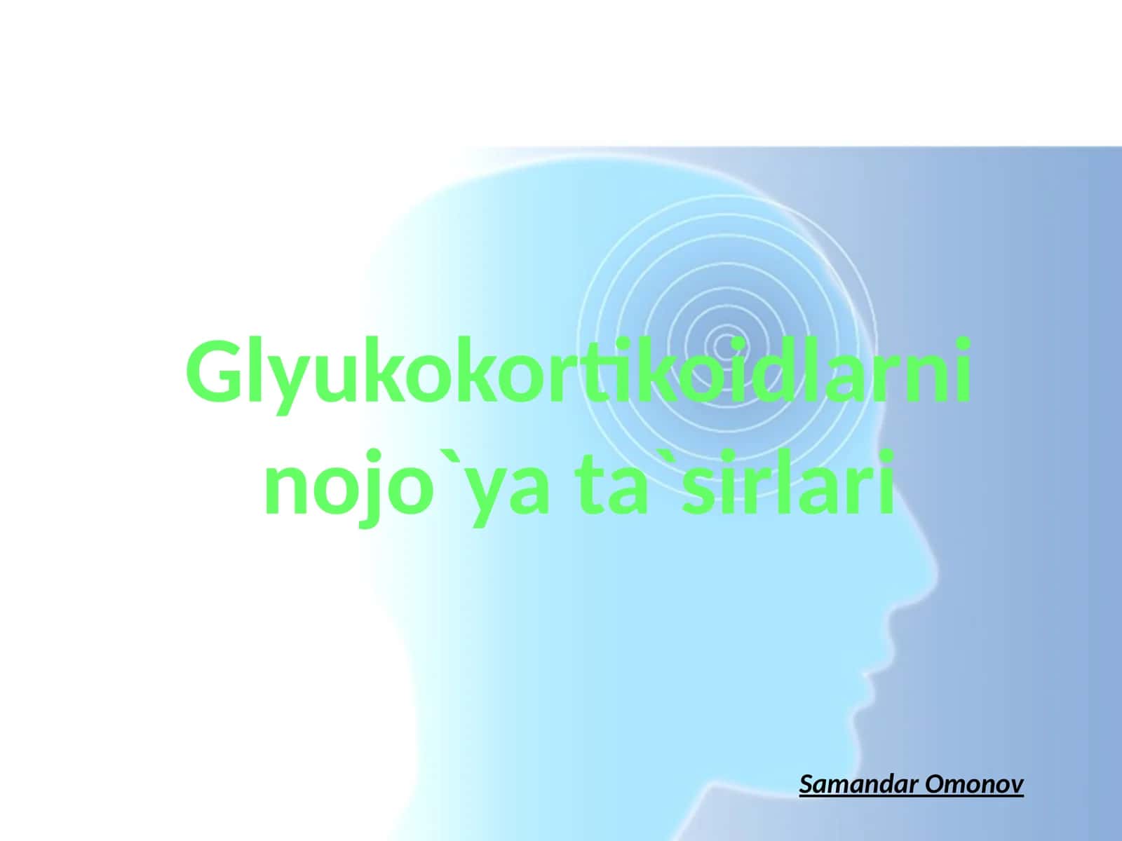 Glyukokortikoidlarninojo`yata`sirlari 1