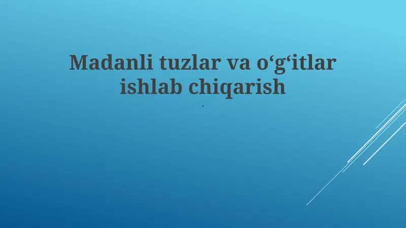 Ishqoriy tuzlar va o'g'itlar ishlab chiqarish 1