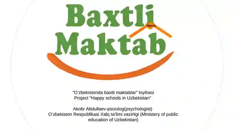 “O’zbekistonda baxtli maktablar” loyihasi