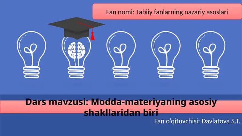 Modda-materiyaning asosiy shakllari 1
