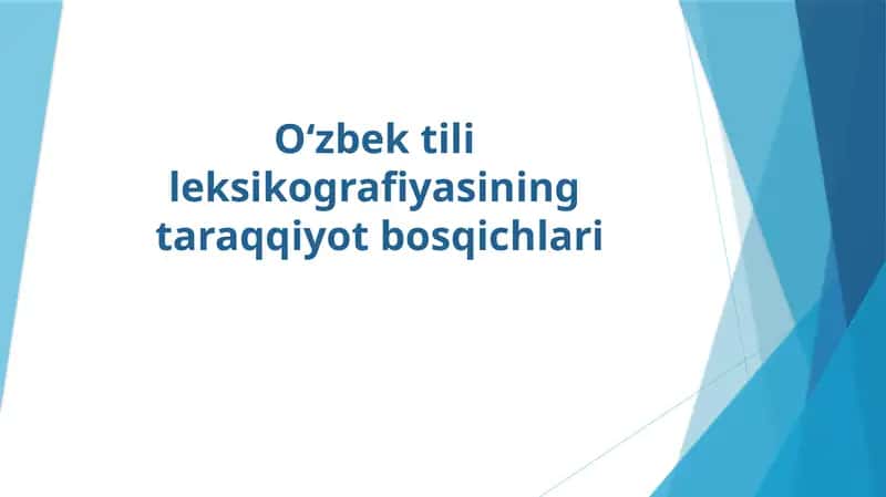 O‘zbek tili leksikografiyasining taraqqiyot bosqichlari 1