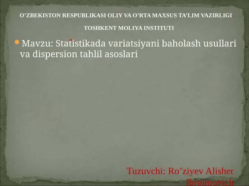 Statistikada variatsiyani baholash usullari va dispersion tahlil asoslari 1