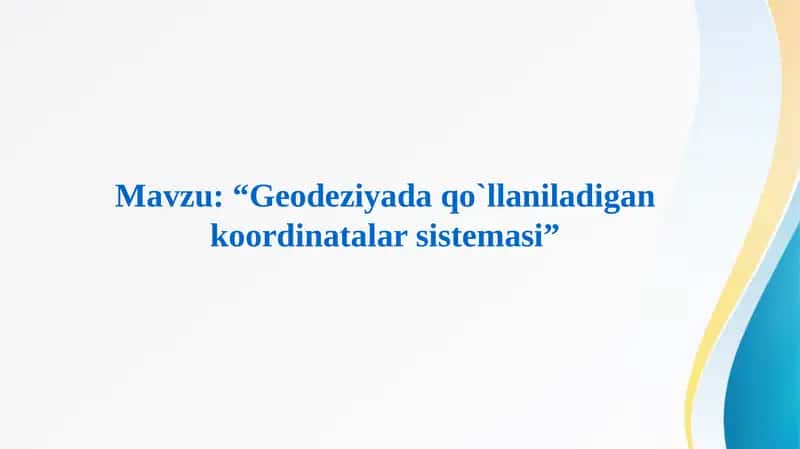 Geodeziyada Koordinatalar Sistema 1