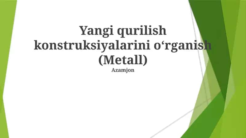 Yangi Qurilish Konstruksiyalarini (Metall) O'rganish 1