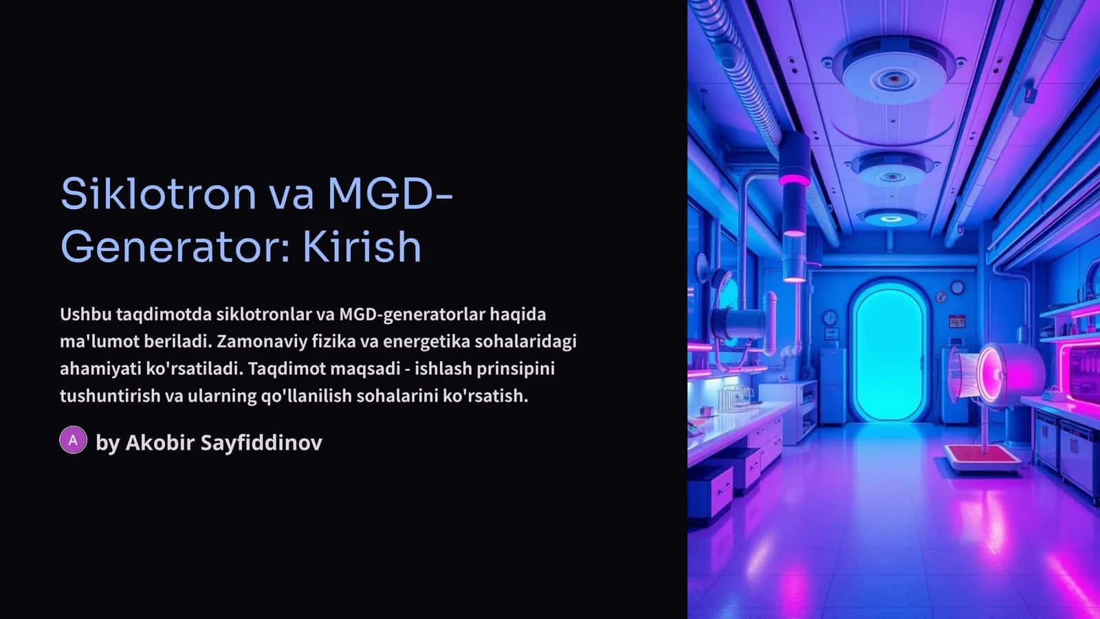 Siklotron va MGD-Generator: Kirish 1