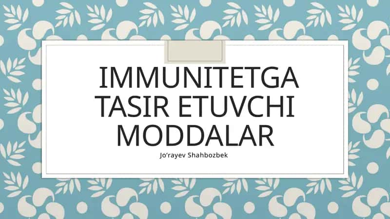 IMMUNITETGA TASIR ETUVCHIMODDALAR 1