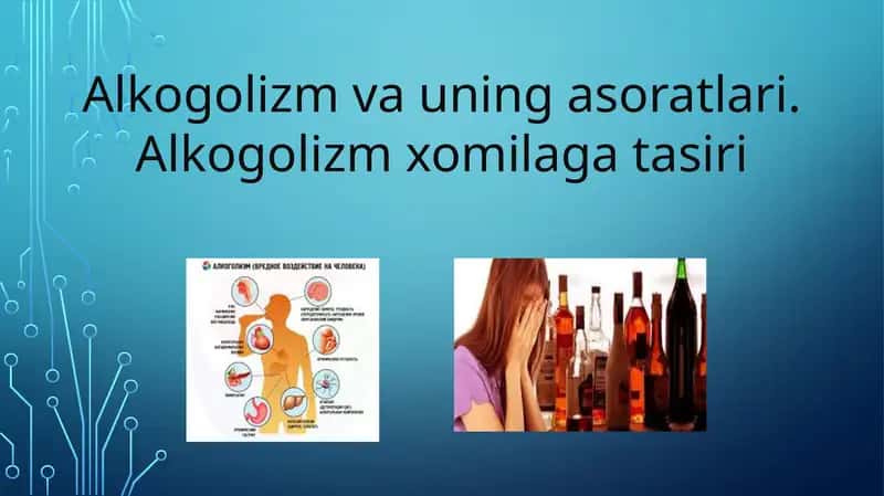 Alkogolizm va uning asoratlari 1
