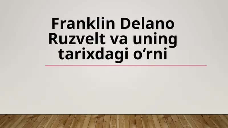 Franklin Delano Ruzveltning tarixdagi o‘rni 1