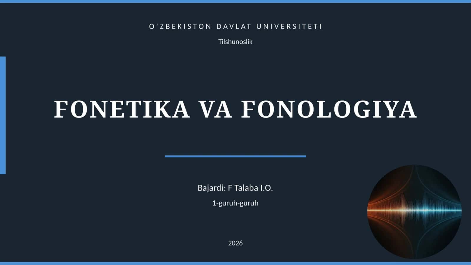 FONETIKA VA FONOLOGIYA 1