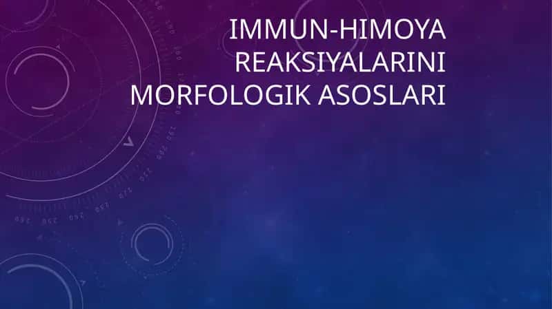 Immun-himoya reaksiyalarinimorfologikasoslari 1