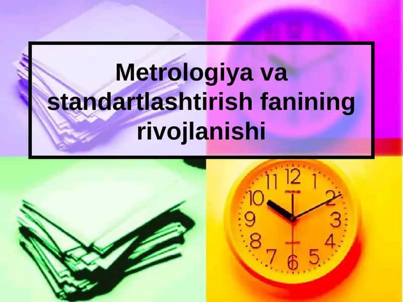 Metrologiya va standartlashtirish fanining rivojlanishi 1