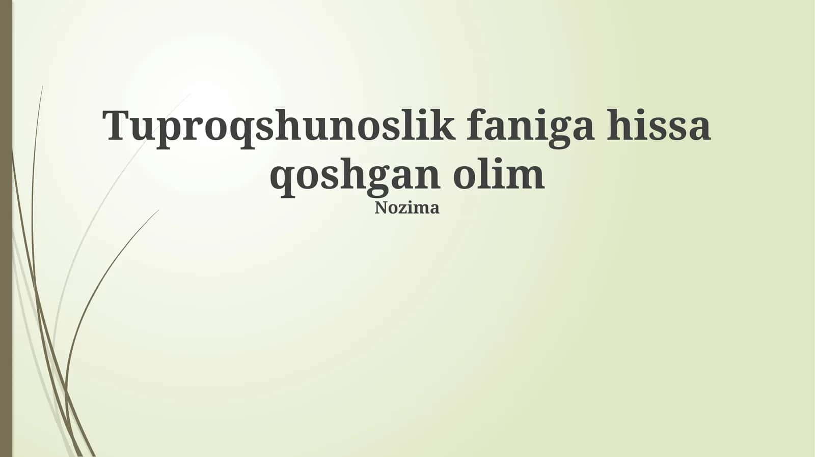 Tuproqshunoslik faniga hissa qoshgan olim 1
