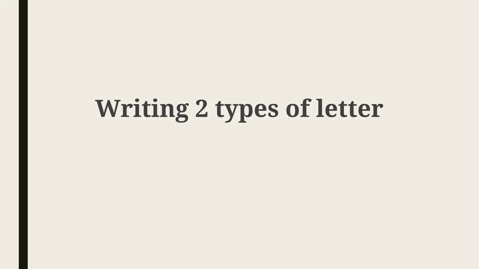 Writing 2 types of letter 1