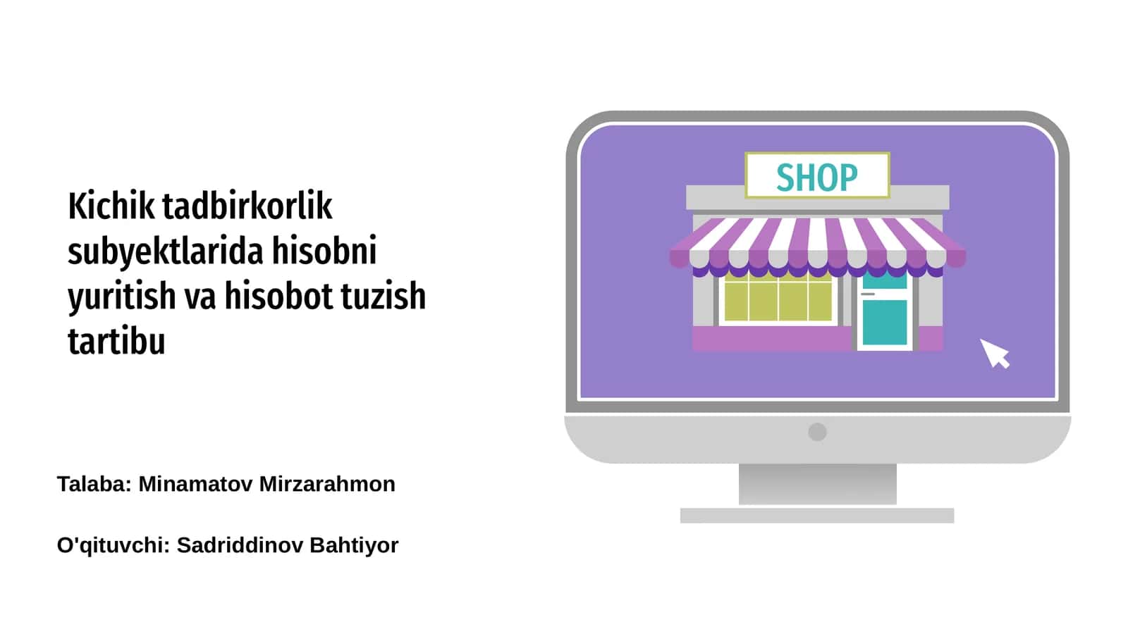 Kichik tadbirkorlik subyektlarida hisobni yuritish va hisobot tuzish tartibu 1