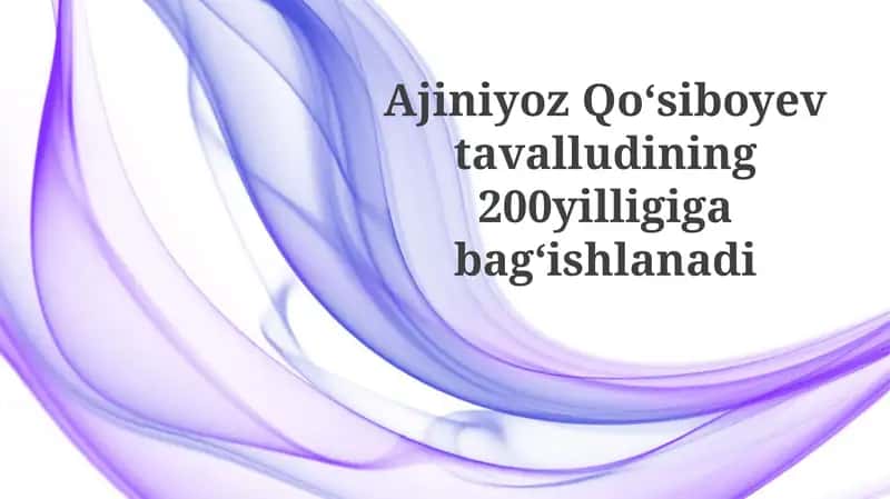 AjiniyozQoʻsiboyevtavalludining200yilligigabagʻishlanadi 1
