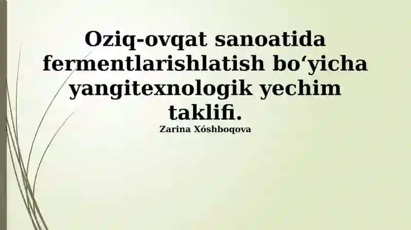 Enzimlar oziq-ovqat sanoatida yangi texnologiyalar