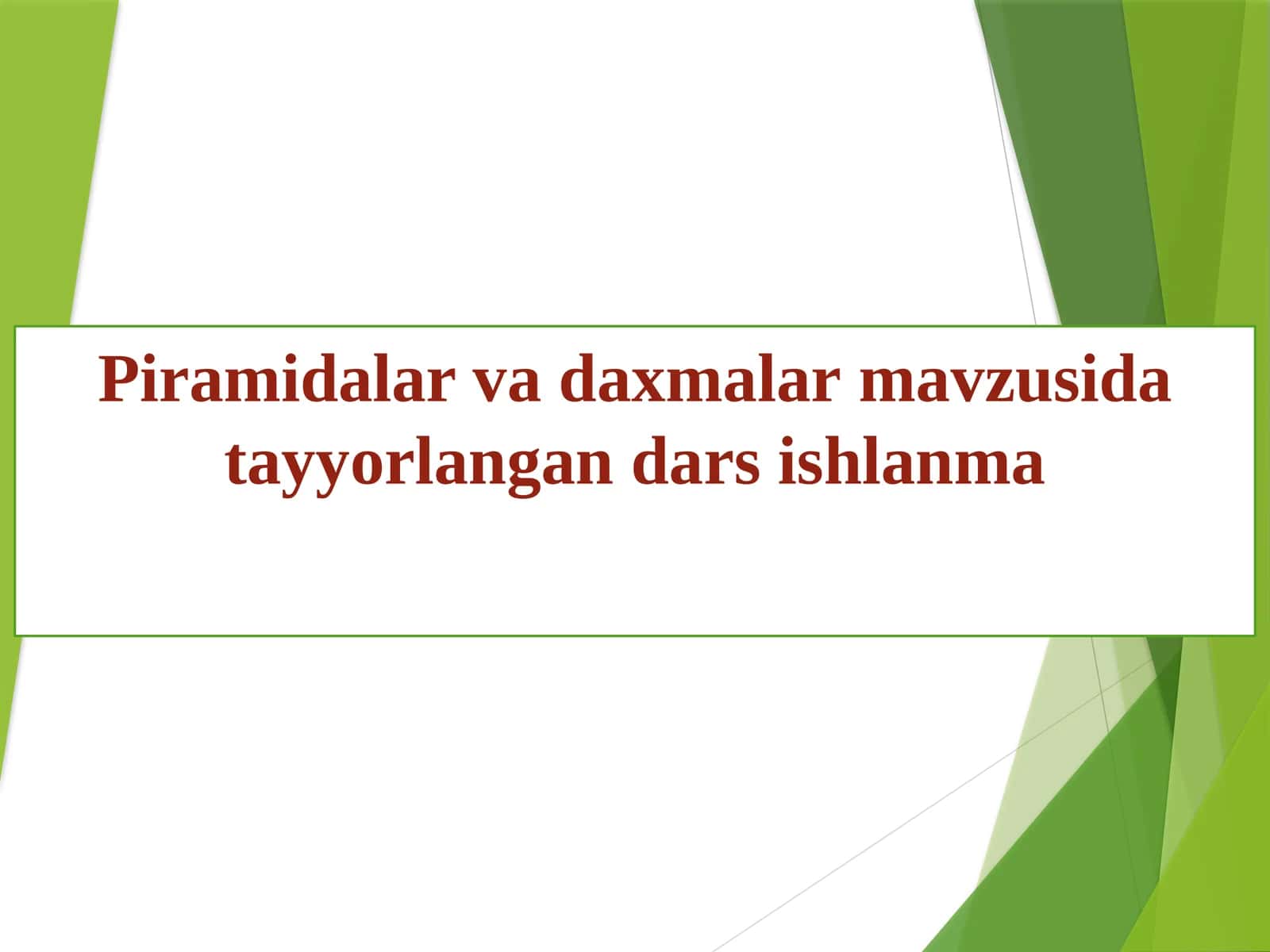 6-sinf Tarix fanidan Piramidalar va daxmalar mavzusida dars ishlanma 1