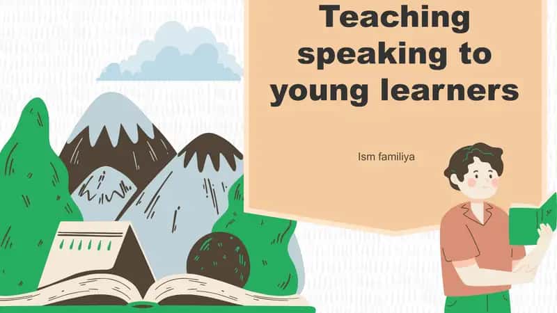 Teaching speaking to young learners 1