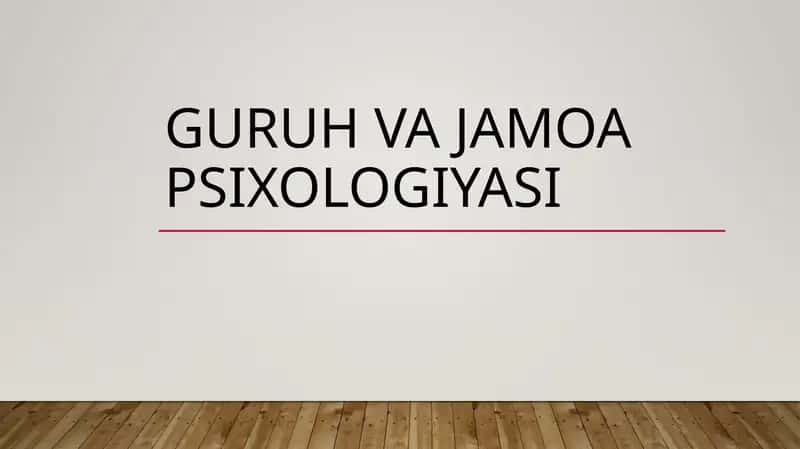 guruh va jamoa psixologiyasi 1