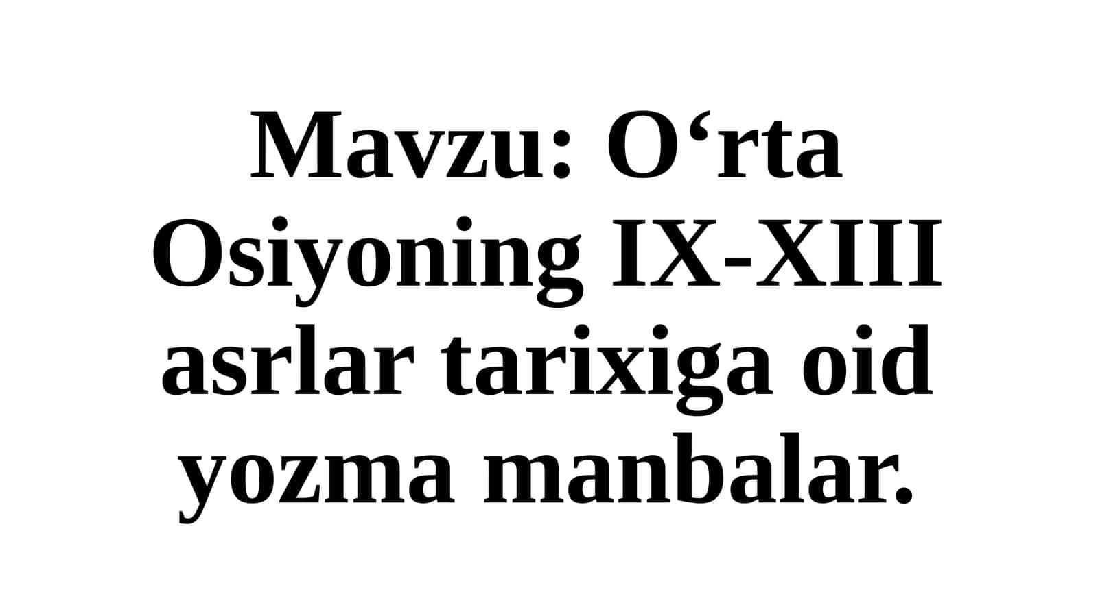 Orta O‘siyoda IX-XIII asrlarda ijtimoiy-siyosiy ahvol 1