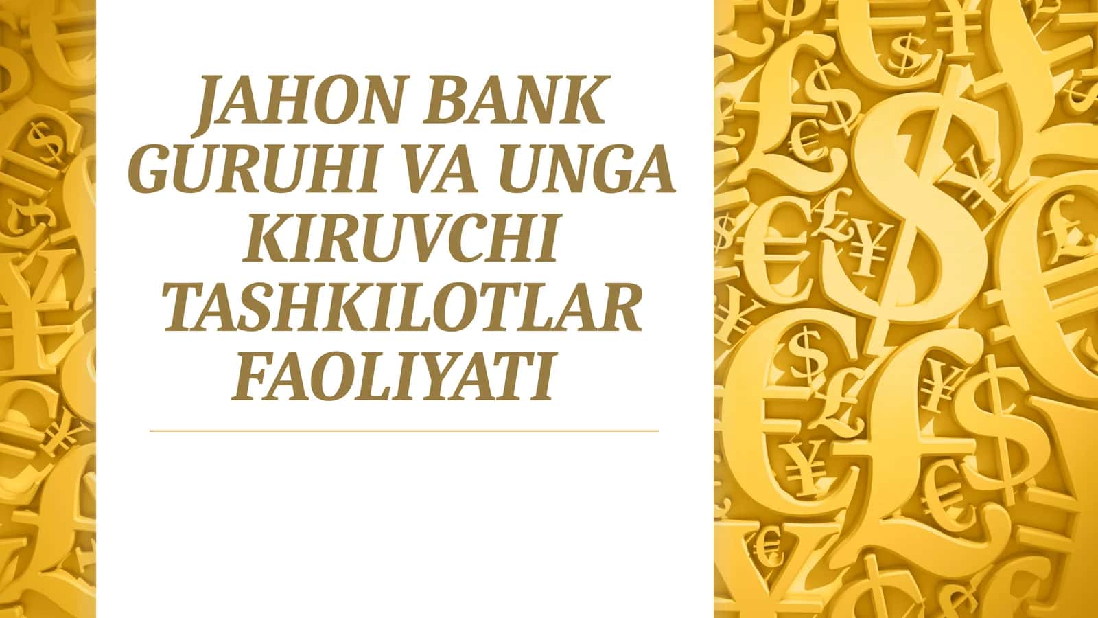 JAHON BANK GURUHI VA UNGA KIRUVCHI TASHKILOTLAR FAOLIYATI 1