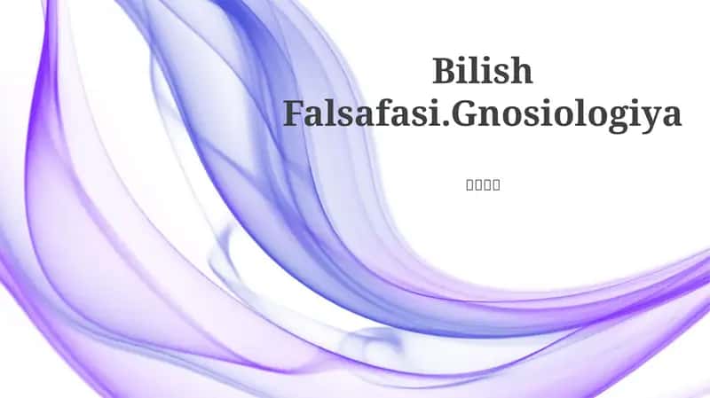 Bilish Falsafasi.Gnosiologiya 1