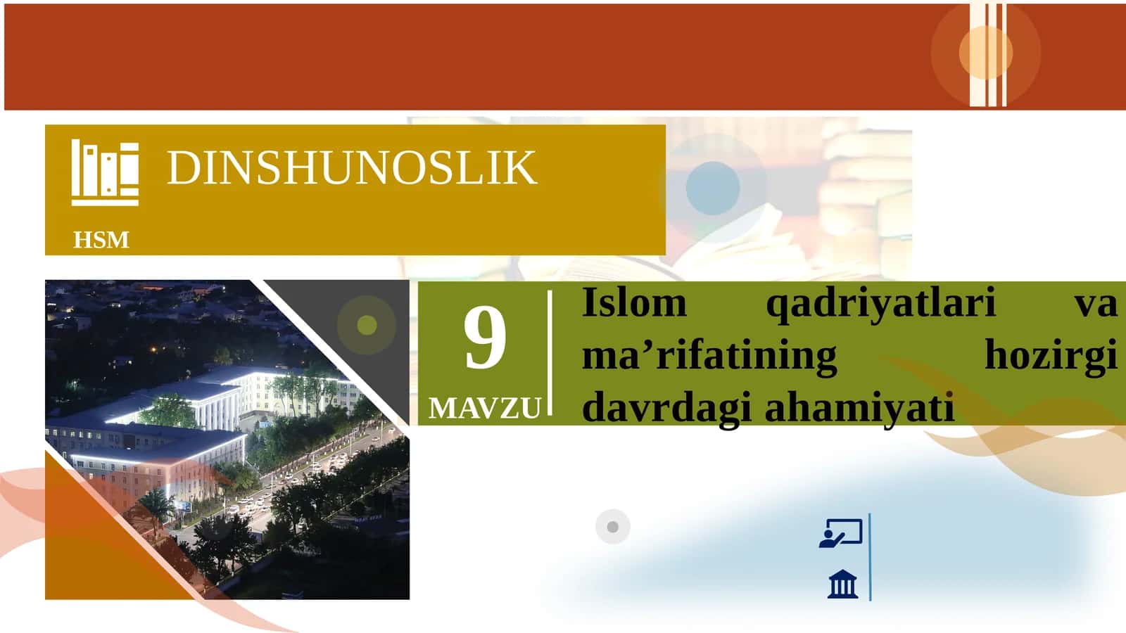 Islom qadriyatlari va ma’rifatining hozirgi davrdagi ahamiyati 1