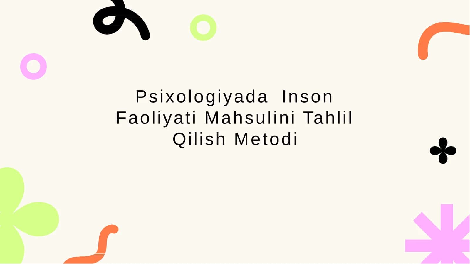 Psixologiyada Inson Faoliyati Mahsulini Tahlil Qilish Metodi 1