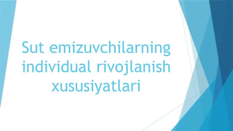 Sutemizuvchilarning individual rivojlanishi xususiyatlari 1
