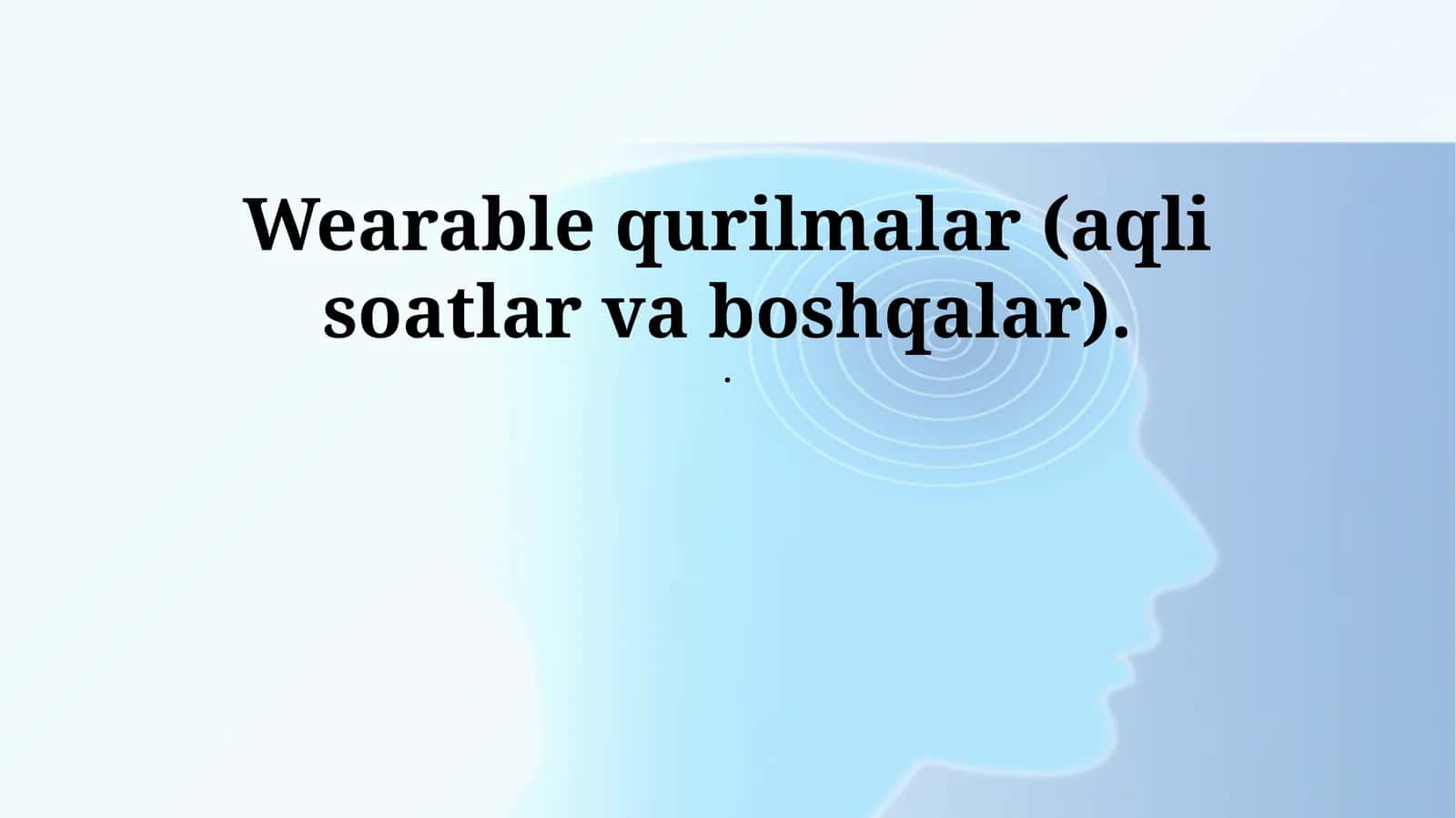 Wearable qurilmalar (aqli soatlar va boshqalar) 1