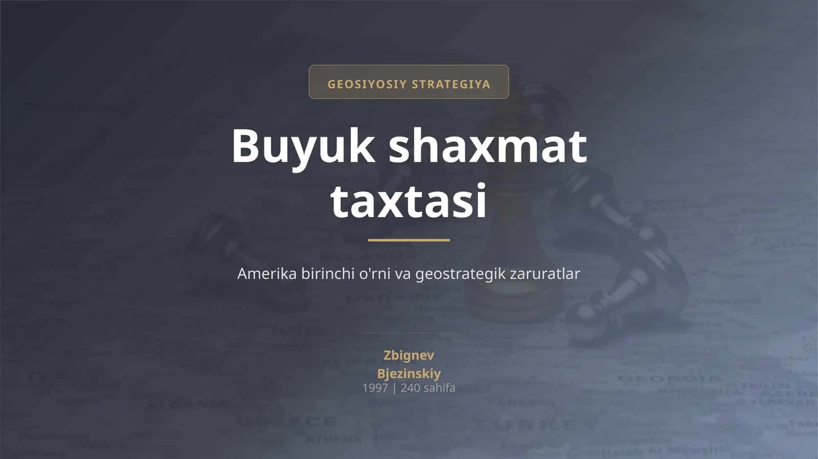 Zbignev Bjezinskiyning "Buyuk shaxmat taxtasi" kitobi tahlili 1