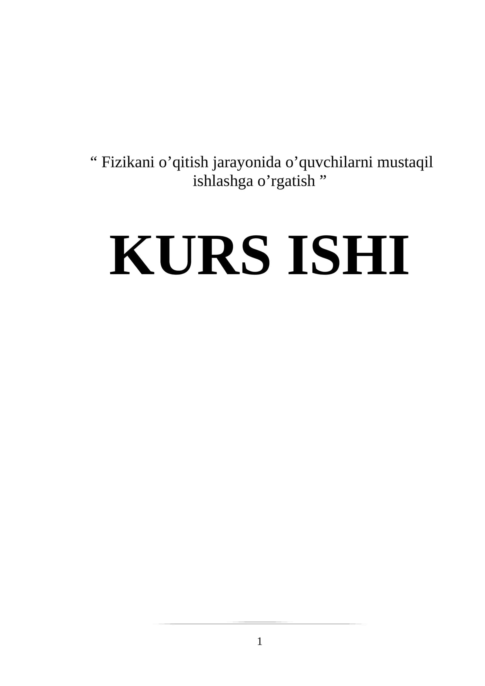 Fizikani o’qitish jarayonida o’quvchilarni mustaqil ishlashga o’rgatish 1