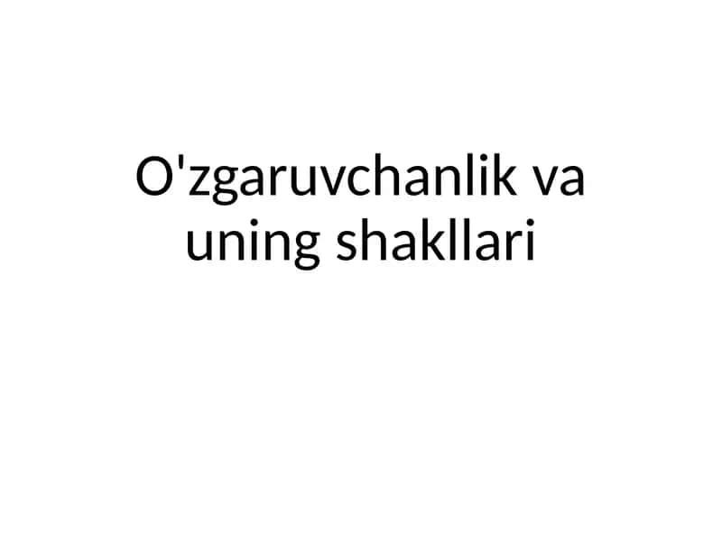 O'zgaruvchanlik va uning shakllari 1