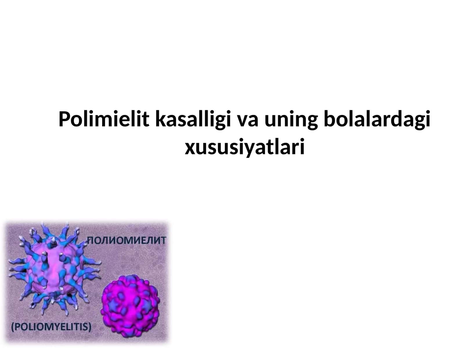 Polimielit kasalligi va uning bolalardagi xususiyatlari 1