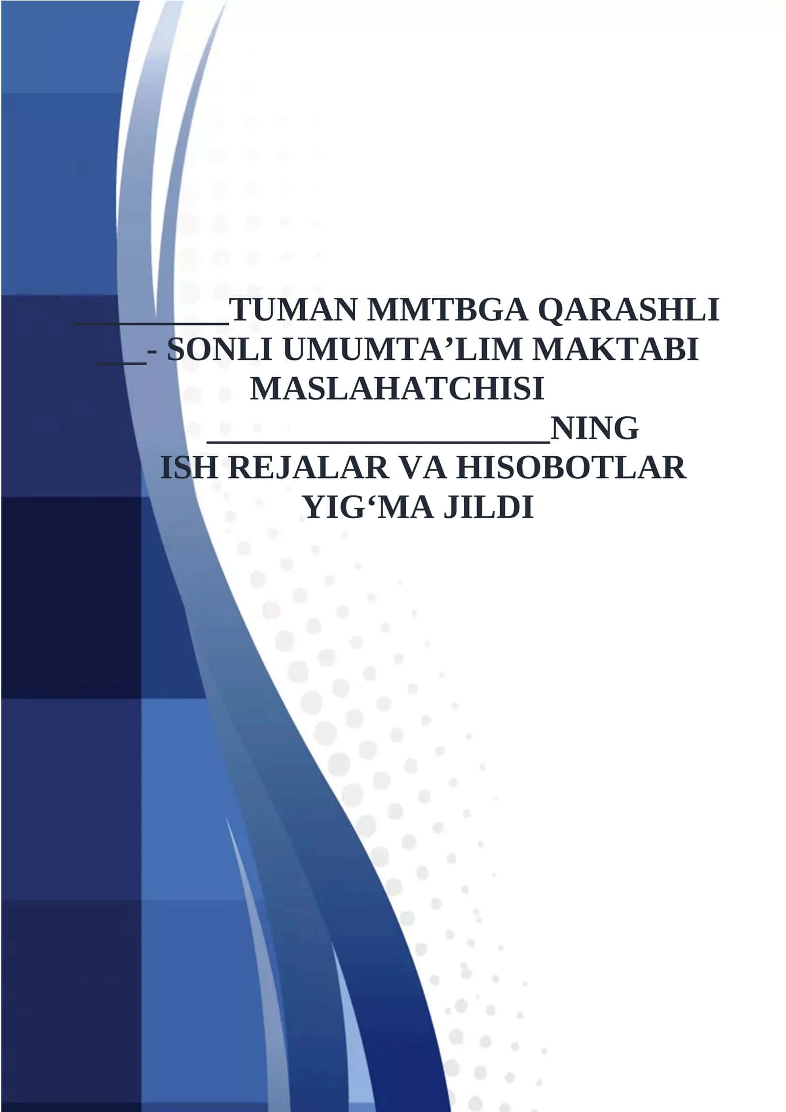 MAKTAB MASLAHATCHISI ISH REJALAR VA HISOBOTLAR YIG‘MA JILDI 9-PAPKA 1