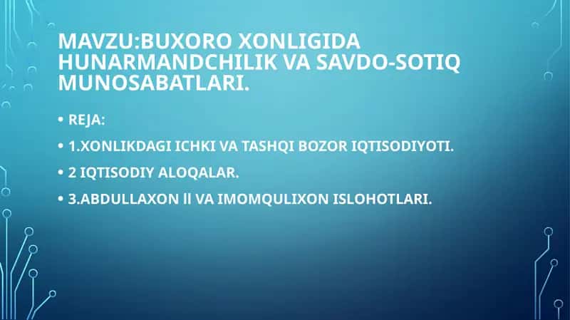 Buxoro xonligida hunarmandchilik va savdo-sotiq munosabatlari 1