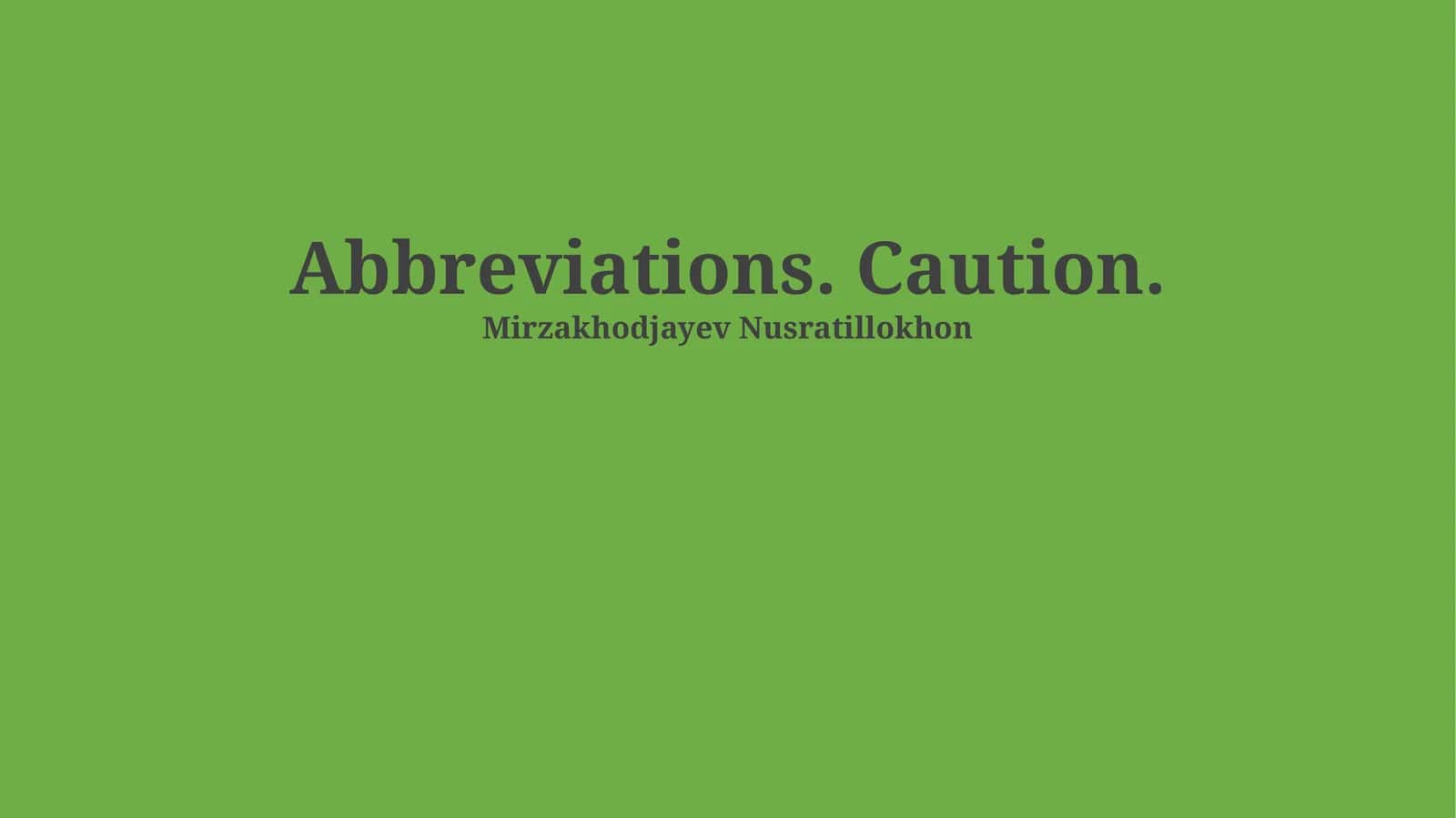 Abbreviations. Caution 1